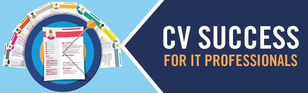 CV Success for IT Professionals